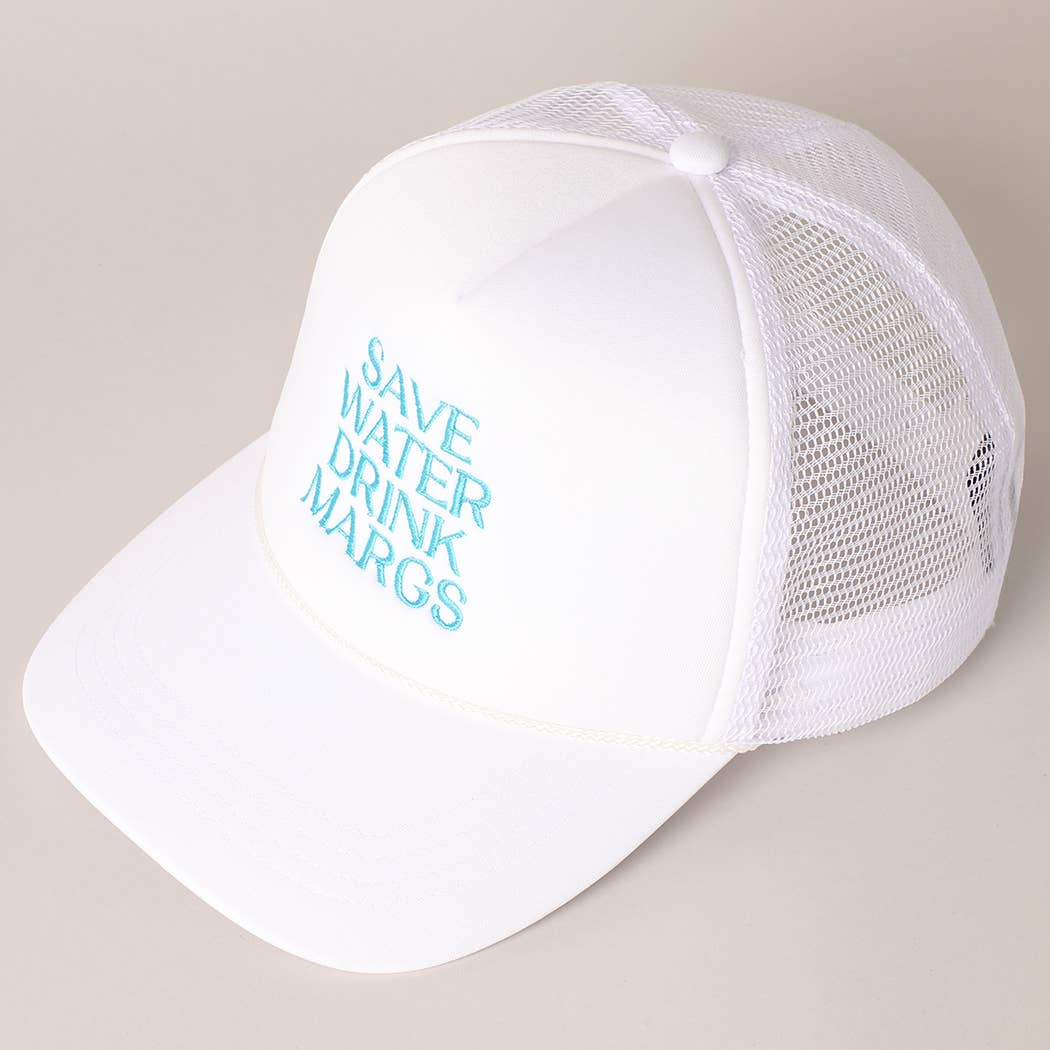 Save Water Drink Margs Embroidered Trucker Cap