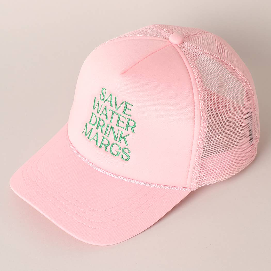Save Water Drink Margs Embroidered Trucker Cap