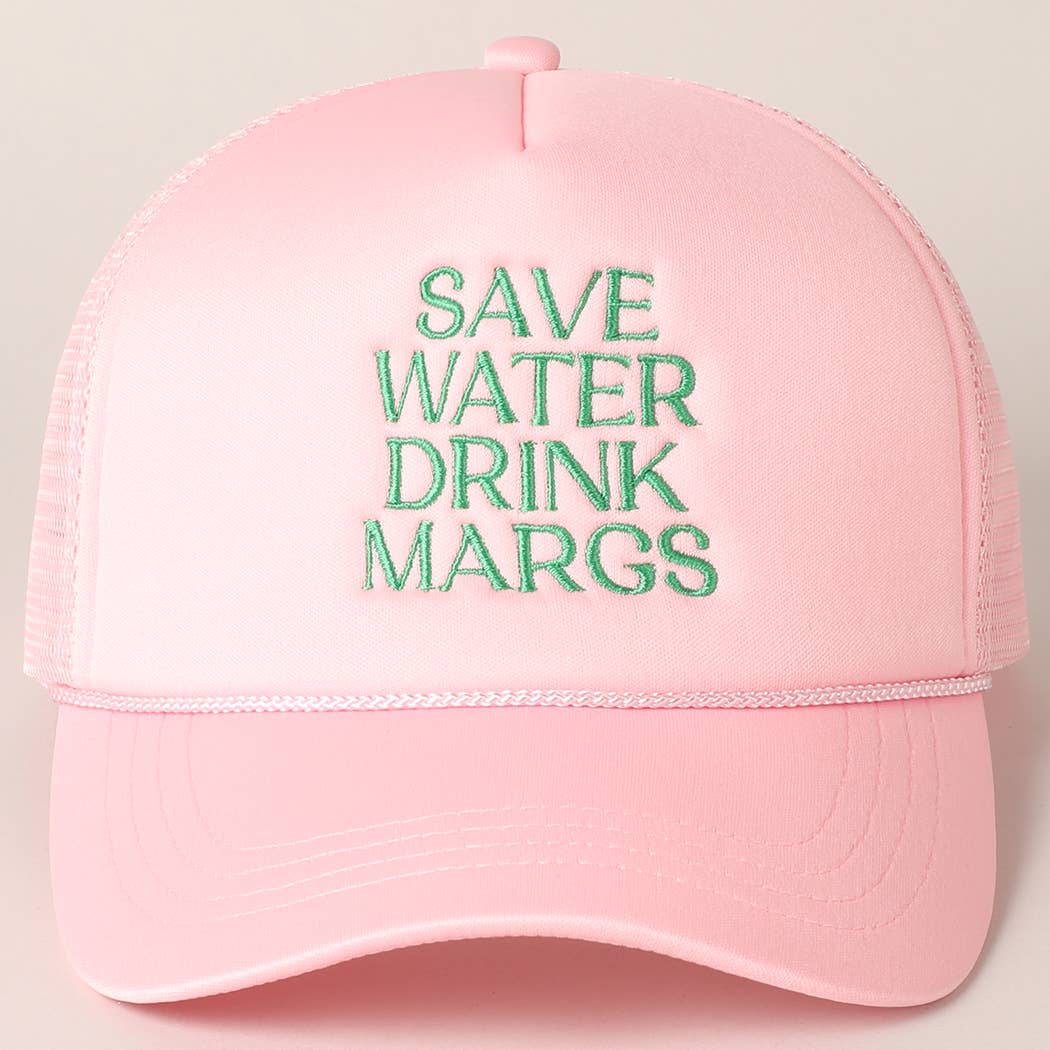 Save Water Drink Margs Embroidered Trucker Cap